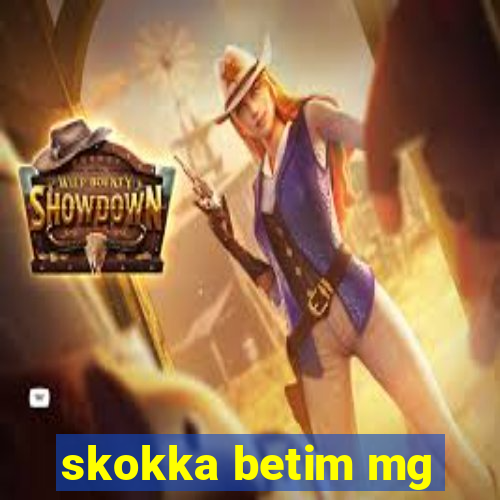 skokka betim mg